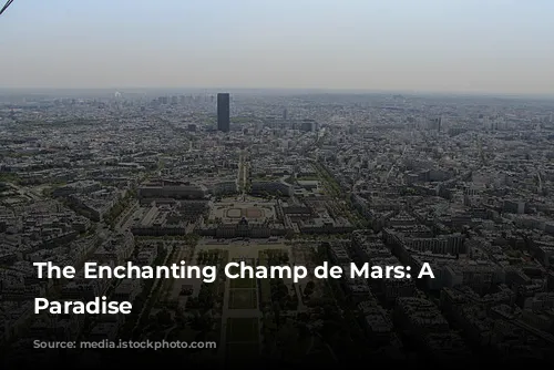 The Enchanting Champ de Mars: A Parisian Paradise