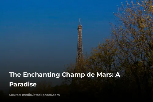 The Enchanting Champ de Mars: A Parisian Paradise