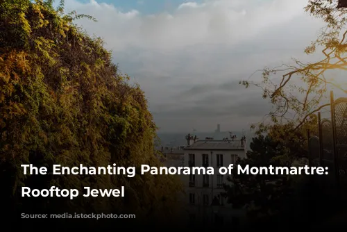 The Enchanting Panorama of Montmartre: Paris's Rooftop Jewel