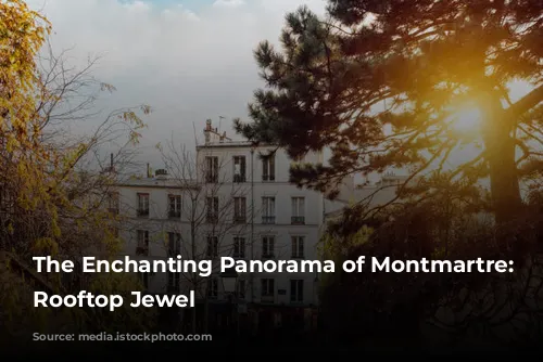 The Enchanting Panorama of Montmartre: Paris's Rooftop Jewel