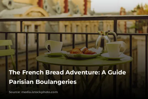 The French Bread Adventure: A Guide to Parisian Boulangeries