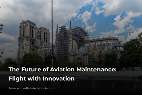 The Future of Aviation Maintenance: Taking Flight with Innovation