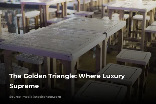 The Golden Triangle: Where Luxury Reigns Supreme