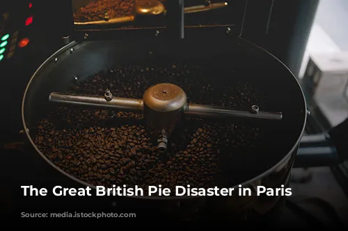 The Great British Pie Disaster in Paris