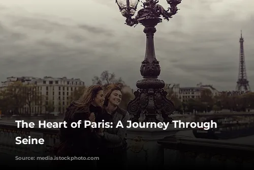 The Heart of Paris: A Journey Through the Seine