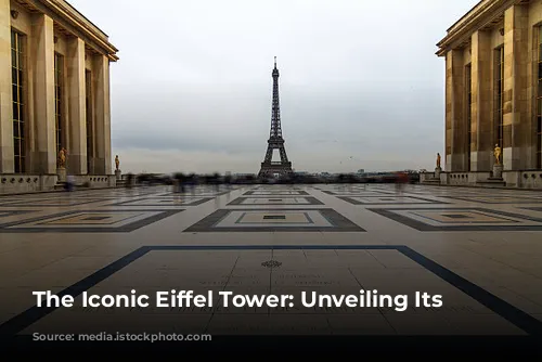 The Iconic Eiffel Tower: Unveiling Its Secrets