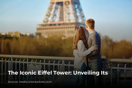 The Iconic Eiffel Tower: Unveiling Its Secrets