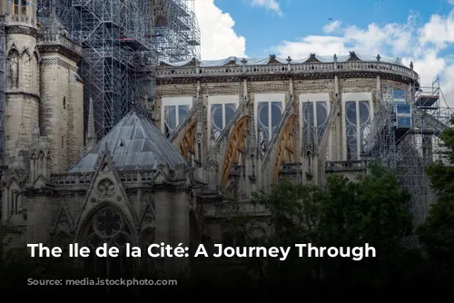 The Ile de la Cité: A Journey Through Time