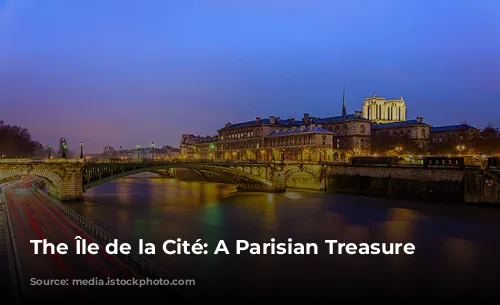 The Île de la Cité: A Parisian Treasure Trove