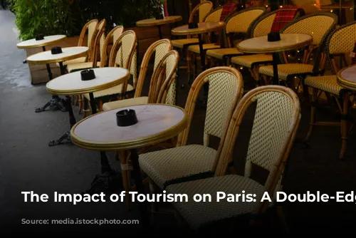 The Impact of Tourism on Paris: A Double-Edged Sword