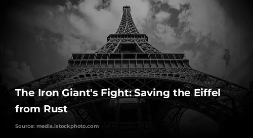 The Iron Giant's Fight: Saving the Eiffel Tower from Rust