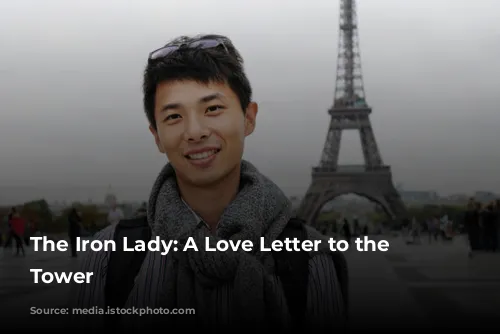 The Iron Lady: A Love Letter to the Eiffel Tower