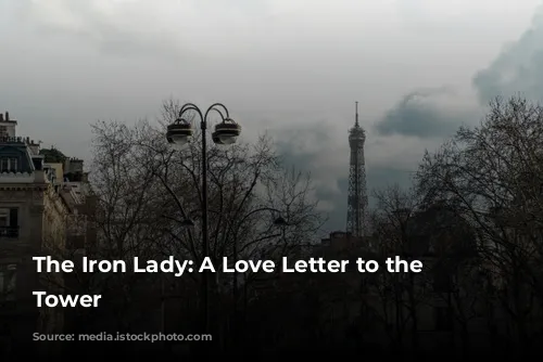 The Iron Lady: A Love Letter to the Eiffel Tower