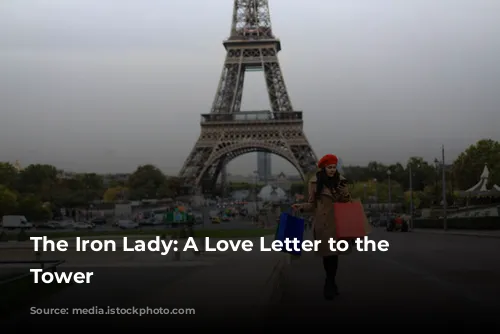 The Iron Lady: A Love Letter to the Eiffel Tower