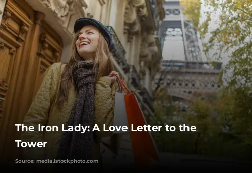 The Iron Lady: A Love Letter to the Eiffel Tower