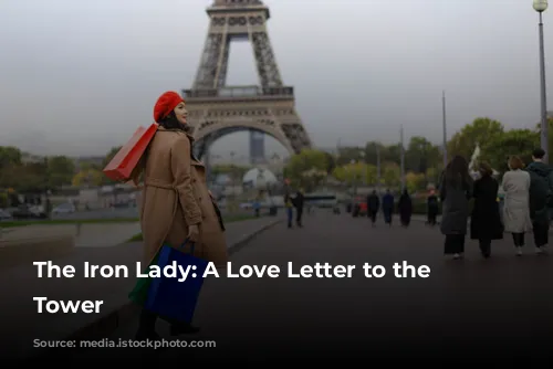 The Iron Lady: A Love Letter to the Eiffel Tower