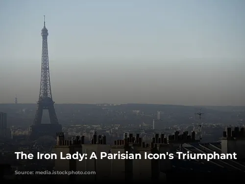 The Iron Lady: A Parisian Icon's Triumphant Rise