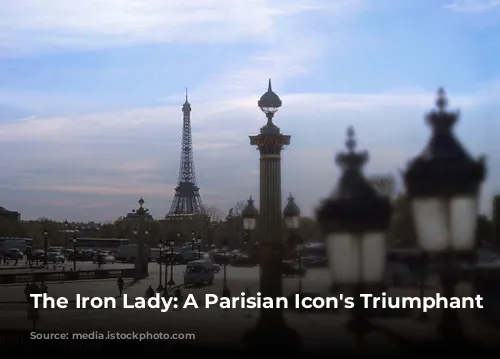 The Iron Lady: A Parisian Icon's Triumphant Rise