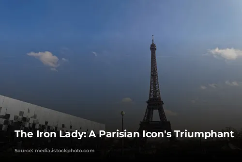 The Iron Lady: A Parisian Icon's Triumphant Rise