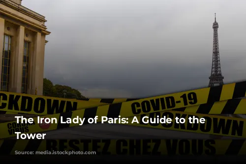 The Iron Lady of Paris: A Guide to the Eiffel Tower