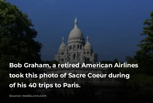 Bob Graham, a retired American Airlines pilot, took this photo of Sacre Coeur during one of his 40 trips to Paris. 