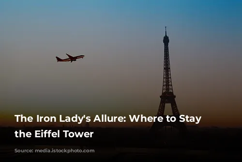 The Iron Lady's Allure: Where to Stay Near the Eiffel Tower