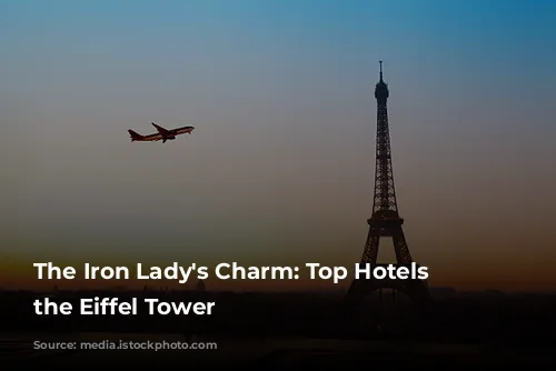 The Iron Lady's Charm: Top Hotels Near the Eiffel Tower