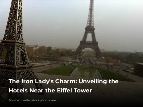 The Iron Lady's Charm: Unveiling the Best Hotels Near the Eiffel Tower