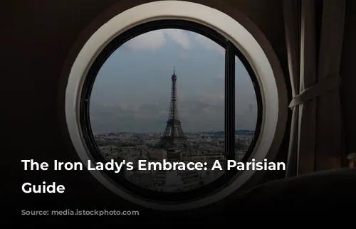 The Iron Lady's Embrace: A Parisian Hotel Guide