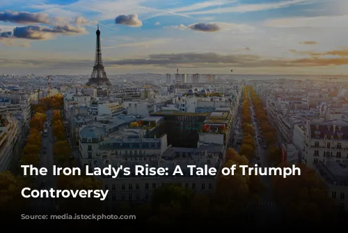 The Iron Lady's Rise: A Tale of Triumph and Controversy