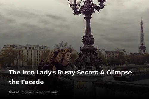 The Iron Lady's Rusty Secret: A Glimpse Behind the Facade