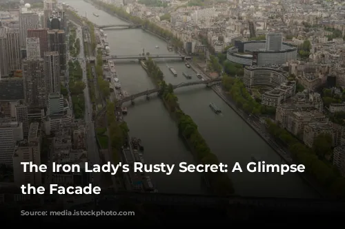 The Iron Lady's Rusty Secret: A Glimpse Behind the Facade