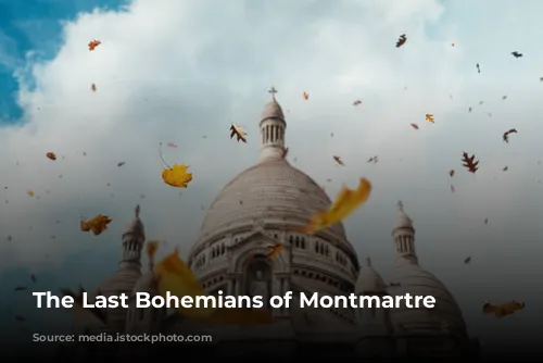 The Last Bohemians of Montmartre