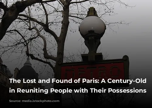 The Lost and Found of Paris: A Century-Old Adventure in Reuniting People with Their Possessions