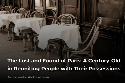 The Lost and Found of Paris: A Century-Old Adventure in Reuniting People with Their Possessions