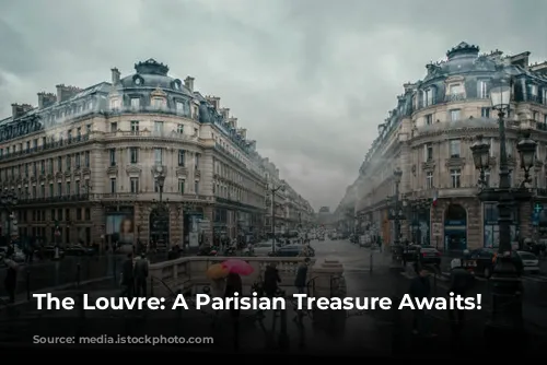 The Louvre: A Parisian Treasure Awaits!