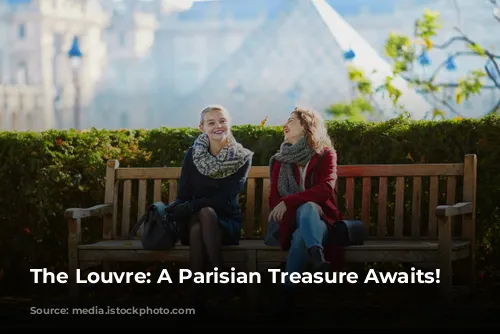 The Louvre: A Parisian Treasure Awaits!