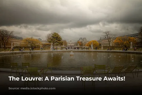 The Louvre: A Parisian Treasure Awaits!