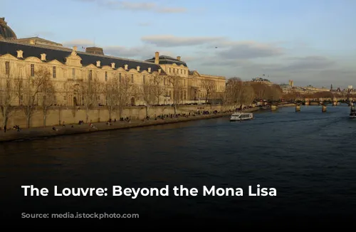 The Louvre: Beyond the Mona Lisa