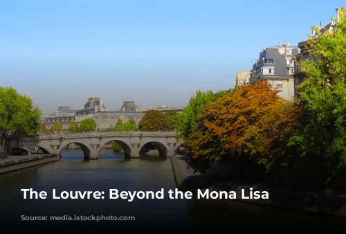 The Louvre: Beyond the Mona Lisa