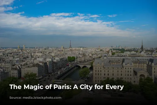 The Magic of Paris: A City for Every Traveler