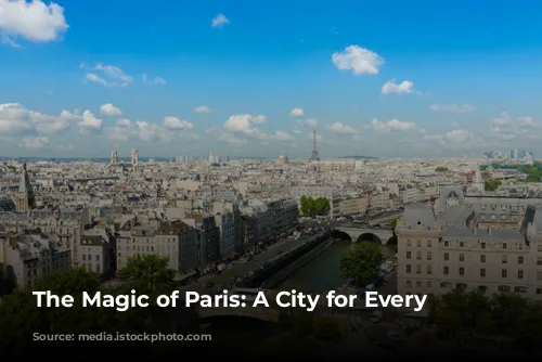 The Magic of Paris: A City for Every Traveler