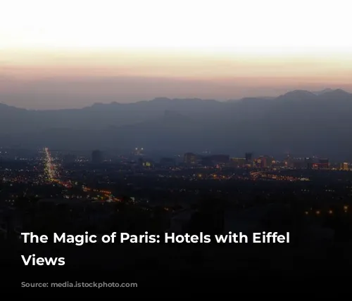 The Magic of Paris: Hotels with Eiffel Tower Views