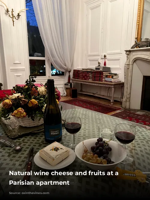 Natural wine cheese and fruits at a traditional Parisian apartment