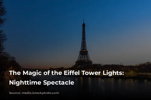 The Magic of the Eiffel Tower Lights: A Nighttime Spectacle