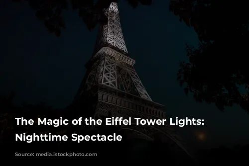 The Magic of the Eiffel Tower Lights: A Nighttime Spectacle