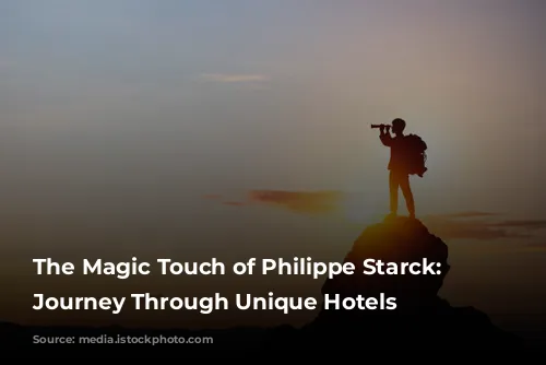 The Magic Touch of Philippe Starck: A Journey Through Unique Hotels