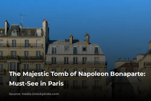 The Majestic Tomb of Napoleon Bonaparte: A Must-See in Paris