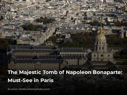 The Majestic Tomb of Napoleon Bonaparte: A Must-See in Paris