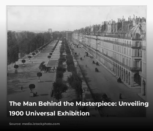 The Man Behind the Masterpiece: Unveiling the 1900 Universal Exhibition